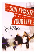 Don't Waste Your Life ESV (Pack Of 25) Booklet
