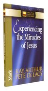 Experiencing the Miracles of Jesus (Mark) (New Inductive Study Series) Paperback