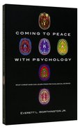 Coming to Peace With Psychology Paperback