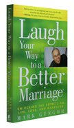 Laugh Your Way to a Better Marriage Paperback