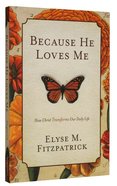 Because He Loves Me Paperback