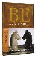 Be Available (Judges) (Be Series) Paperback