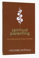 Spiritual Parenting Paperback