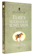 Elsie's Holiday At Roselands (#02 in Original Elsie Dinsmore Collection) Paperback