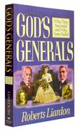 Why They Succeeded and Why Some Failed (God's Generals Series) Paperback