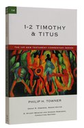 Ivp Ntc: 1-2 Timothy & Titus (Ivp New Testament Commentary Series) Paperback
