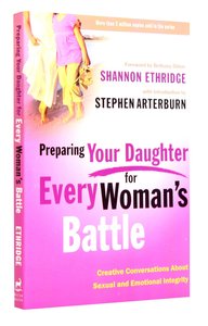 Preparing Your Daughter For Every Womans Battle Preparing Your Daughter For Every Womans Battle