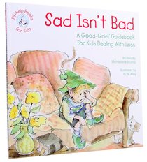 Sad Isnt Bad (Elf-help Books For Kids Series) Sad Isnt Bad (Elf-help Books For Kids Series)