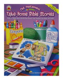 Take-Home Bible Stories: Old Testament Take-Home Bible Stories: Old Testament