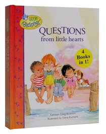 Little Blessings: Questions From Little Hearts Little Blessings: Questions From Little Hearts