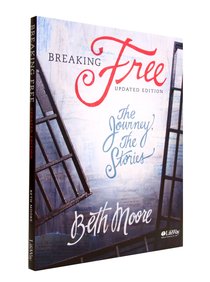 Breaking Free (Updated 2009) (Member Book) (Beth Moore Bible Study Series) Breaking Free (Updated 2009) (Member Book) (Beth Moore Bible Study Series)