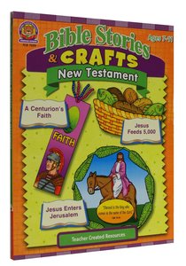 Bible Stories & Crafts: New Testament Bible Stories & Crafts: New Testament