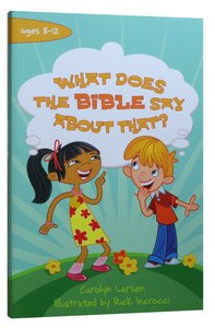 What Does the Bible Say About That? What Does the Bible Say About That?