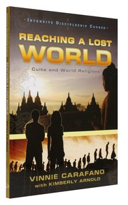 Reaching a Lost World (Intensive Discipleship Course) Reaching a Lost World (Intensive Discipleship Course)