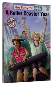 A Roller Coaster Year (#07 in Ponytail Girls Series) A Roller Coaster Year (#07 in Ponytail Girls Series)