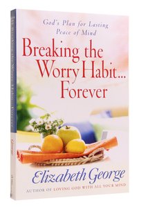 Breaking the Worry Habit Forever (Large Print) Breaking the Worry Habit Forever (Large Print)