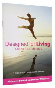 Designed For Living: Life as God Intended Designed For Living: Life as God Intended