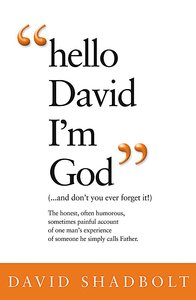 Hello David Im God (...and Dont You Ever Forget It) Hello David Im God (...and Dont You Ever Forget It)