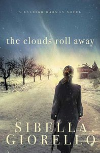 The Clouds Roll Away (Raleigh Harmon Novel Series) The Clouds Roll Away (Raleigh Harmon Novel Series)