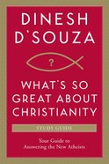 What's So Great About Christianity (Study Guide) Paperback