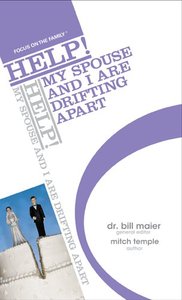 My Spouse and I Are Drifting Apart (Help! Series) My Spouse and I Are Drifting Apart (Help! Series)