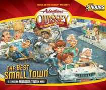 The Best Small Town (#50 in Adventures In Odyssey Audio Series) The Best Small Town (#50 in Adventures In Odyssey Audio Series)