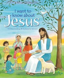 I Want to Know About Jesus I Want to Know About Jesus