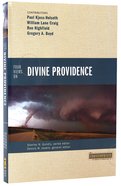 Four Views on Divine Providence (Counterpoints Series) Paperback