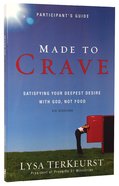 Made to Crave (Participant's Guide) Paperback