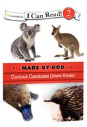 Curious Creatures Down Under (I Can Read!2/made By God Series) Paperback