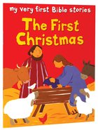 The First Christmas (My Very First Bible Stories Series) Paperback