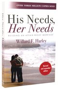 His Needs, Her Needs: Building An Affair Proof Marriage (2nd Edition, Uk Version) Paperback