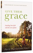 Give Them Grace Paperback
