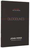 Bloodlines: Race, Cross, and the Christian Hardback