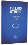 Telling Others (Alpha Course) Paperback