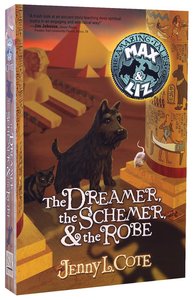 The Dreamer, the Schemer, and the Robe (#02 in Amazing Tales Of Max & Liz Series) The Dreamer, the Schemer, and the Robe (#02 in Amazing Tales Of Max & Liz Series)