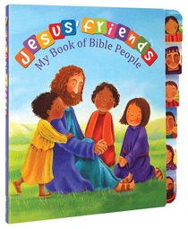 Jesus Friends - My Book of Bible People Jesus Friends - My Book of Bible People