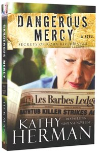 Dangerous Mercy (#02 in Secrets Of Roux River Bayou Series) Dangerous Mercy (#02 in Secrets Of Roux River Bayou Series)
