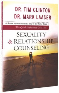 The Quick Reference Guide to Sexuality and Relationship Counseling The Quick Reference Guide to Sexuality and Relationship Counseling