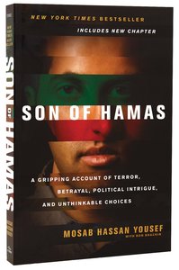 Son of Hamas: A Gripping Account of Terror, Betrayal, Political Intrigue Son of Hamas: A Gripping Account of Terror, Betrayal, Political Intrigue