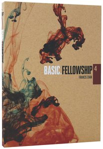 Basic. #04: Fellowship (#04 in Basic. Dvd Series) Basic. #04: Fellowship (#04 in Basic. Dvd Series)
