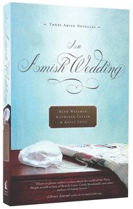 An Amish Wedding (Three Amish Novellas) An Amish Wedding (Three Amish Novellas)