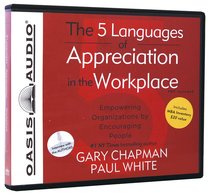 The 5 Languages of Appreciation in the Workplace (Unabridged 4cds) The 5 Languages of Appreciation in the Workplace (Unabridged 4cds)