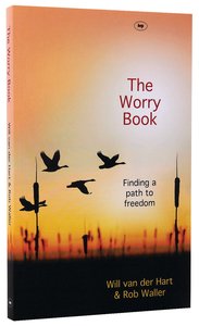 The Worry Book: Finding a Path to Freedom The Worry Book: Finding a Path to Freedom