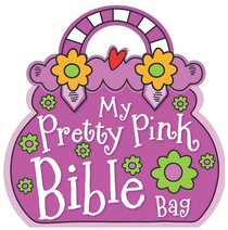 My Pretty Pink Bible Bag (Book) My Pretty Pink Bible Bag (Book)