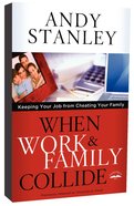 When Work and Family Collide Paperback