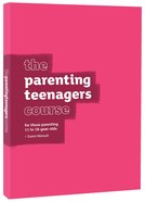The Parenting Teenagers Course (Guest Manual) (Parenting Course) Paperback