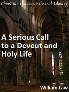 Serious Call to a Devout and Holy Life eBook