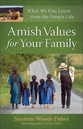 Amish Values For Your Family Paperback