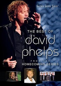 The Best of David Phelps (Gaither Gospel Series) The Best of David Phelps (Gaither Gospel Series)